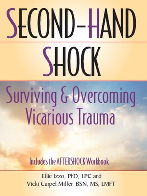 cover image of Second-Hand Shock: Surviving & Overcoming Vicarious Trauma